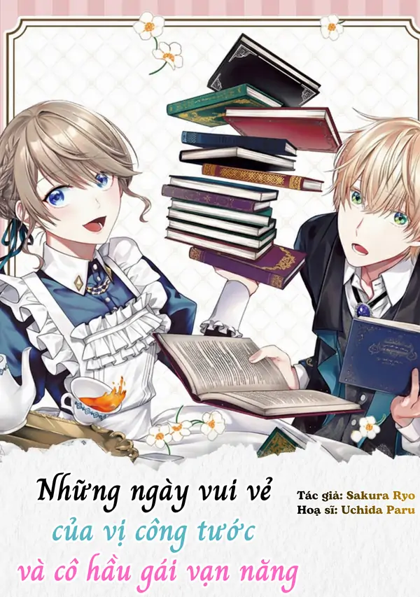 Những ngày vui vẻ của vị công tước và cô hầu gái vạn năng.